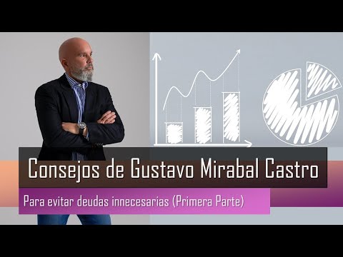 Consejos para evitar deudas innecesarias por Gustavo Mirabal Castro