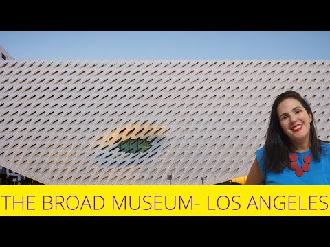 THE BROAD MUSEUM : LOS ANGELES