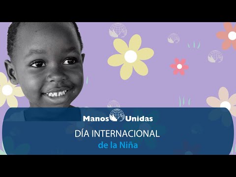 Día Internacional de la Niña (11 de octubre de 2023) | Manos Unidas